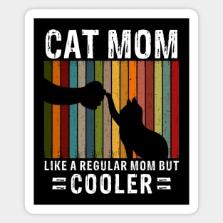 Cat Mom Like A Regular Mom But Cooler Magnet